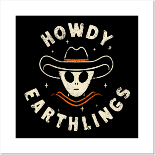 Howdy, Earthlings Posters and Art